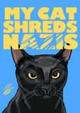 MY CAT SHREDS NAZIS 5X7 Print